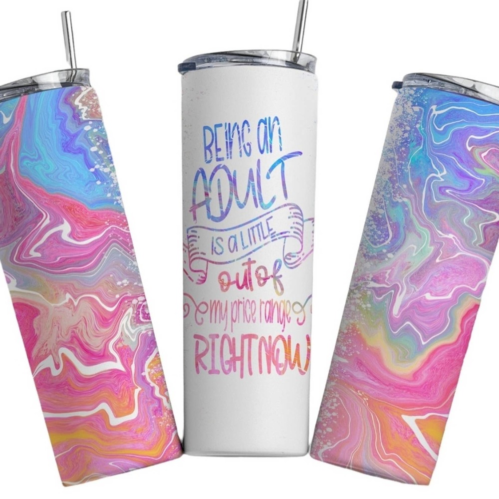 Being an adult out of my price range 20oz Tumbler Tie Dye